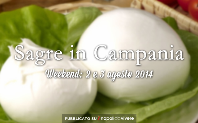 sagre campania 2 e 3 agosto 2014