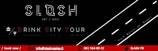 slash drink city tour napoli aperitivi museo